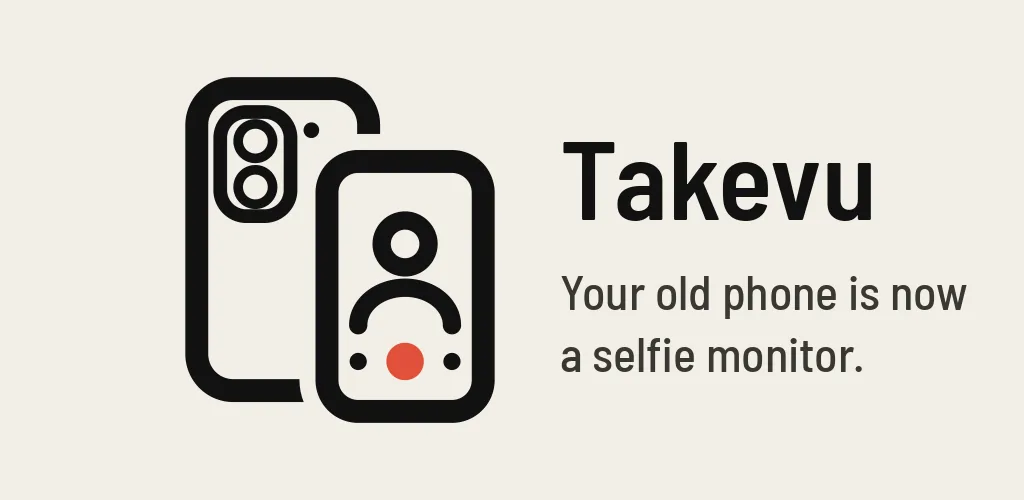 Takevu: Selfie Monitor